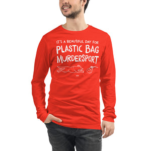 unisex long sleeve: plastic bag murdersport