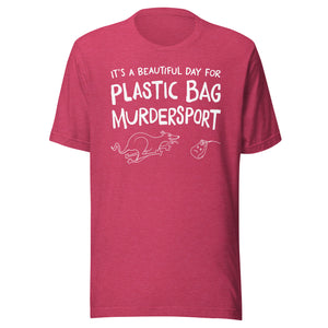 unisex t-shirt: plastic bag murdersport (sighthound version)  (WHITE print)