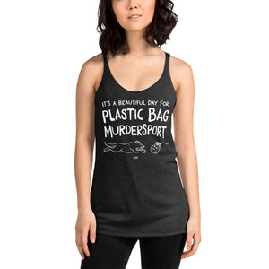 Open image in slideshow, women&#39;s racerback: plastic bag murdersport
