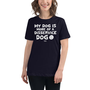 Open image in slideshow, women&#39;s relaxed t-shirt: disservice dog
