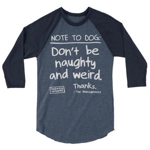 3/4 sleeve dark raglan: naughty and weird