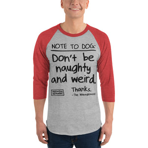 Open image in slideshow, 3/4 sleeve light raglan - naughty and weird
