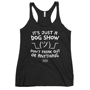 Open image in slideshow, women&#39;s racerback: just a dog show
