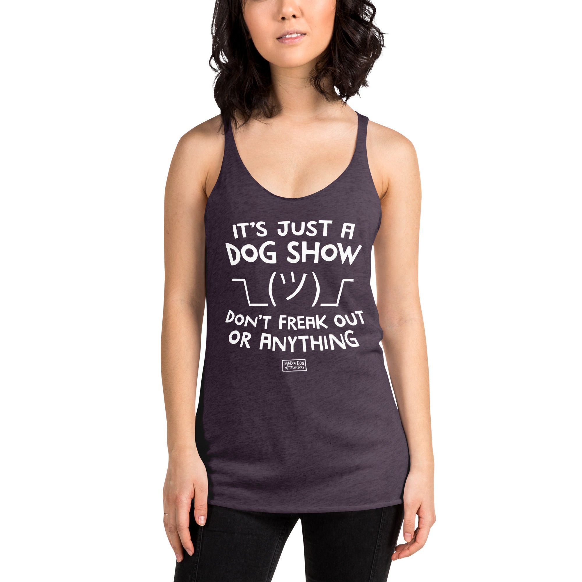 women's racerback: just a dog show